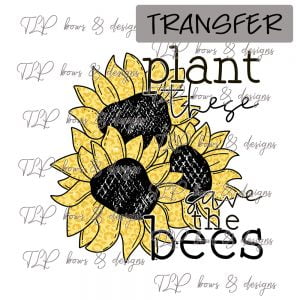 Plant These Save Bees- Transfer