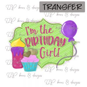 I’m the Birthday Girl- Transfer