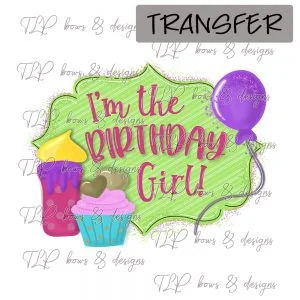 I’m the Birthday Girl- Transfer