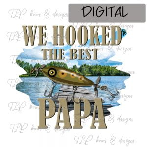 We Hooked the Best PaPa-Sublimation File or Printable File