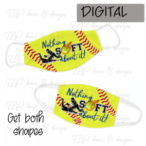 Nothing Soft About it Mask Design-Sublimation File or Printable File