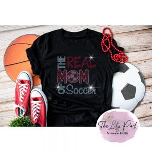 Real Soccer Mom Spangle Bling Shirt- Your color choice