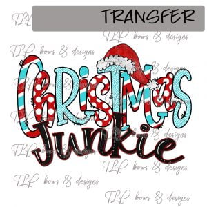 Christmas Junkie Teal Red  -Transfer