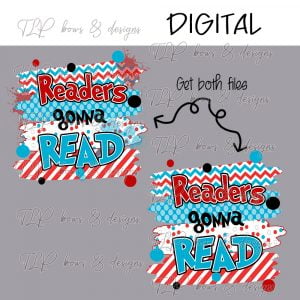Readers gonna Read Sublimation Printable File