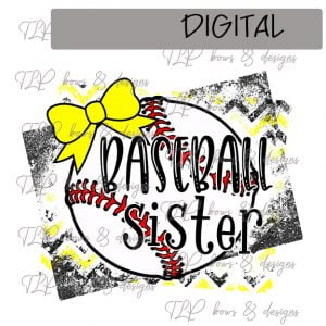 Baseball Sister with Bow yellow Black Sublimation Printable File