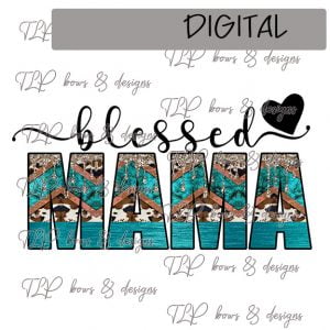 Blessed Mama Cowhide Rustic Sublimation Printable File