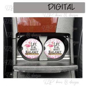 Flamingo Life is all about Balance Coaster Sublimation Printable File