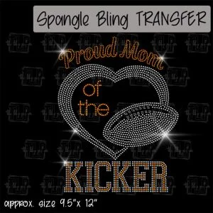 Proud Mom of Football Kicker-SPANGLE