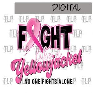 Fight like a Yellowjacket Breast Cancer Sublimation Printable File