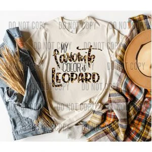 My Favorite Color is Leopard DTF Transfer