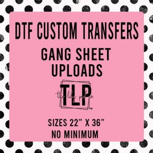 Gang Sheet Custom DTF Transfer