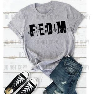 Freedom Black History Month DTF Transfer