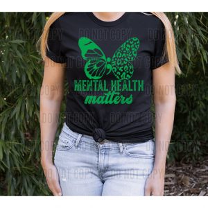 Mental Health Matters Green Awareness DTF Transfer