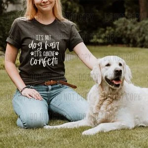 Not Dog Hair DTF Transfer