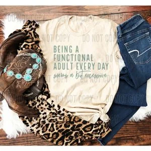 Being a functional adult dtf transfer