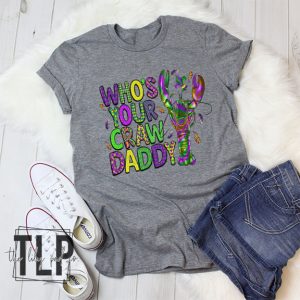Who’s your Daddy Mardi Gras Graphic Tee