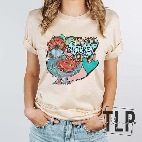 I see you Chicken me out Graphic Tee