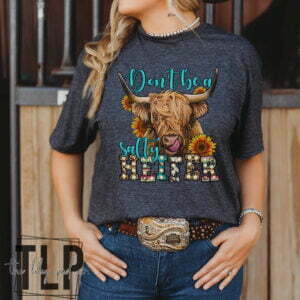 Don’t Be a Salty Heifer Graphic Tee