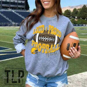 Loud and Proud Football Mom Yellow Gold DTF Transfer