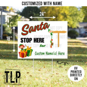 Santa Stop Here Custom with Name Yard Sign