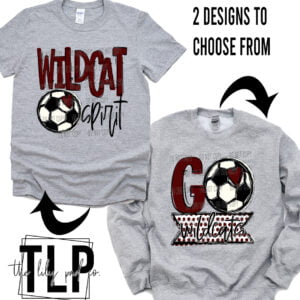 Wildcat Maroon Spirit Soccer Go Banner Graphic Top or Sweatshirt
