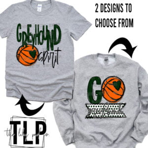 Taft Greyhound Spirit Basketball Go Banner Graphic Top or Sweatshirt