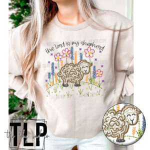 The Lord is my Shephard Faux Embroidery DTF Transfer