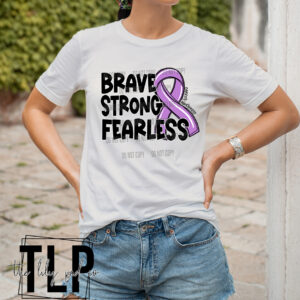 Strong Brave Fearless All Cancer Awareness DTF Transfer