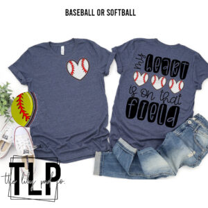 My Heart is on the Field Baseball Pocket and Back DTF Transfer