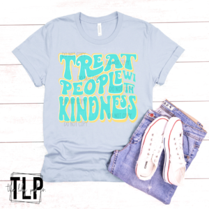 Treat People with Kindness DTF transfer