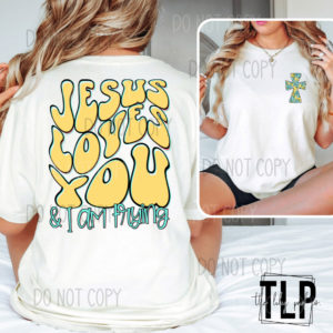 Jesus Loves You and I am Trying Retro with Pocket DTF transfer