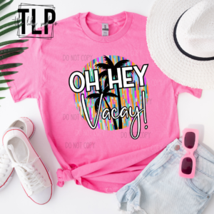 Oh Hey Vacay Retail Graphic Top