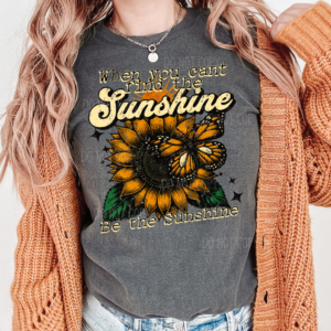 Be The Sunshine Distressed DTF Transfer