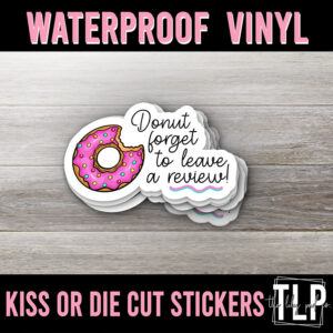 Donut forget to leave a Review Sticker
