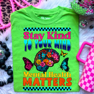 Stay Kind To Your Mind Graphic Top