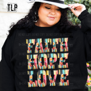 Faith Hope and Love DTF Transfer