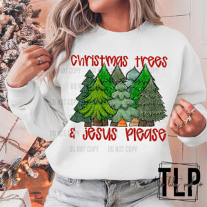 Christmas Trees and Jesus Please DTF Transfer