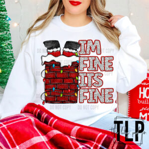 I’m Fine It’s Fine Santa Chimney DTF Transfer