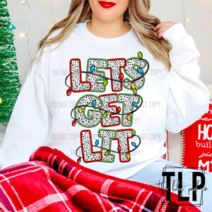 Let’s Get Lit DTF Transfer