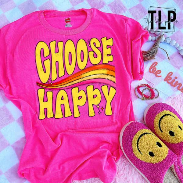 Choose Happy Neon DTF Transfer