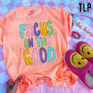 Focus On The Good DTF Transfer