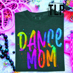 Neon Splatter Dance Mom or Dance DTF Transfer