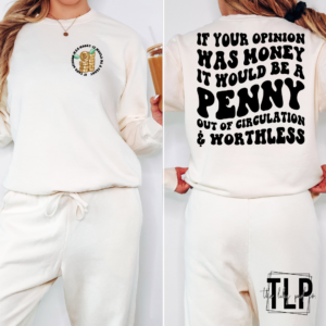 Your Opinion Is A Penny DTF Transfer