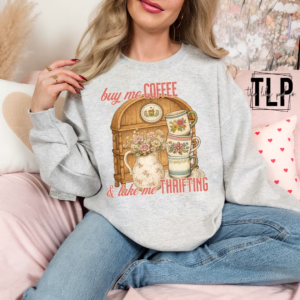 Buy Me Coffee & Take Me Thrifting DTF Transfer