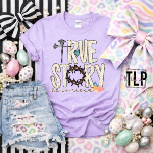 True Story DTF Transfer