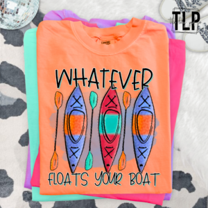 Whatever Floats Your Boat DTF Transfer