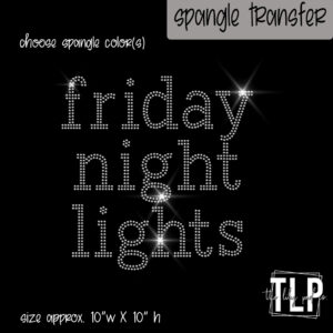 Friday Night Lights -SPANGLE